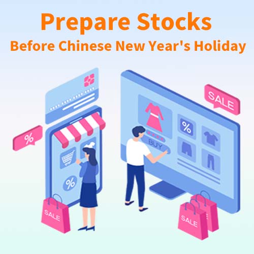 Prepare Stocks Before Chinese New Year’s Holiday